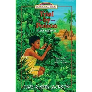 Trial by Poison: Introducing Mary Slessor -- Neta Jackson